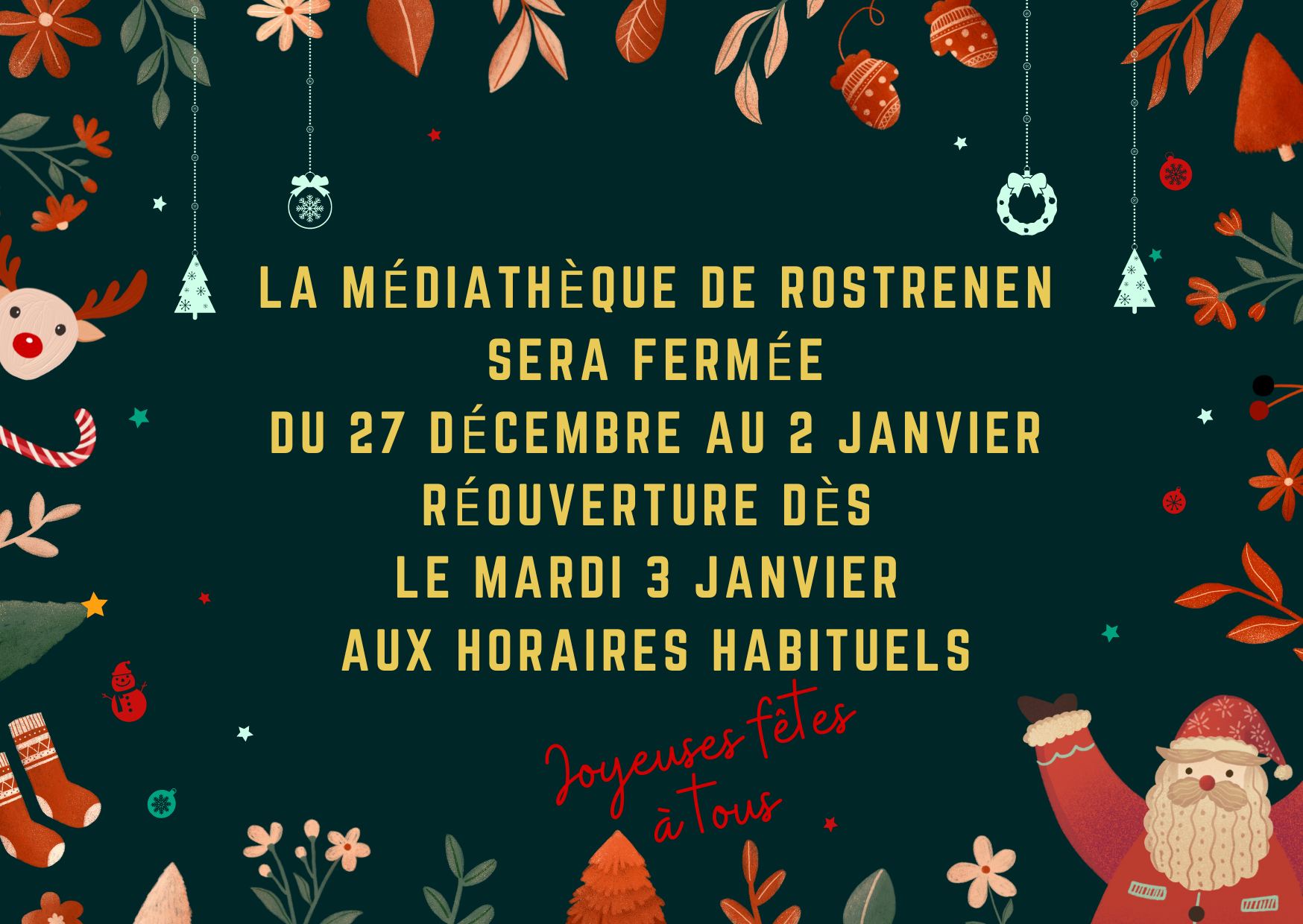 La médiathèque de rostrenen sera fermée du 27 décembre au 2 janvier Réouverture dès le mardi 3 janvier aux horaires habituels